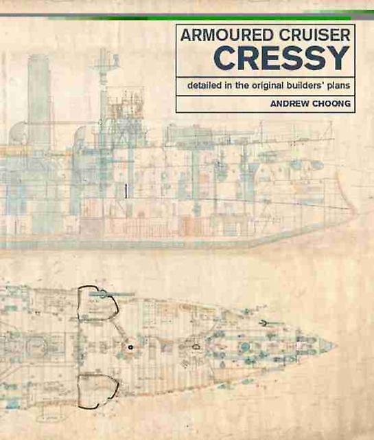 Armoured Cruiser Cressy by Andrew Choong Paperback Book