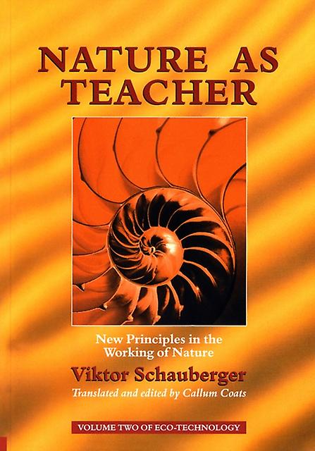 Nature As Teacher - Viktor Schauberger - The environment - Gill - Paperback