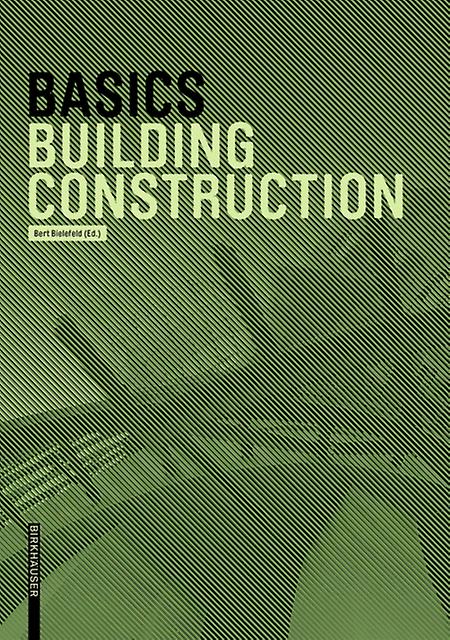 Basics Building Construction by Ludwig Steiger Paperback