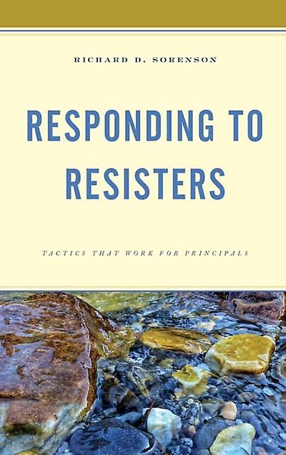 Responding To Resisters by Richard D. Sorenson Paperback