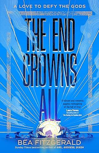 The End Crowns All by Bea Fitzgerald Hardback Book