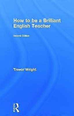 How to be a Brilliant English Teacher