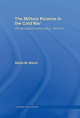 The Military Balance in the Cold War