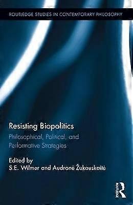 Resisting Biopolitics