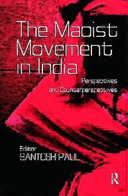The Maoist Movement in India