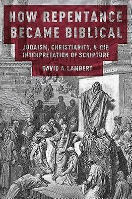 How Repentance Became Biblical