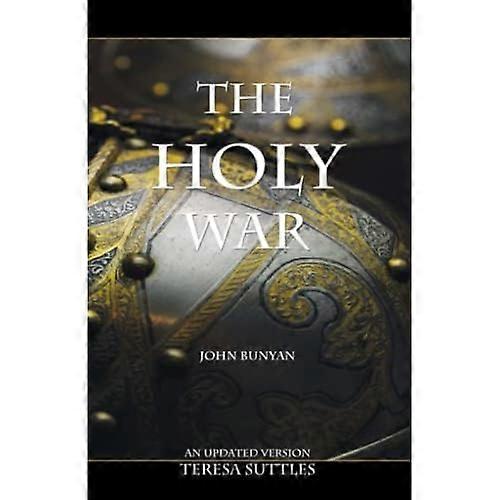 John Bunyan's the Holy War: An Updated Version with Study Questions