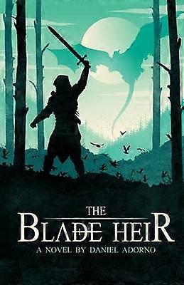 The Blade Heir Volume 1 The Azuleah Trilogy