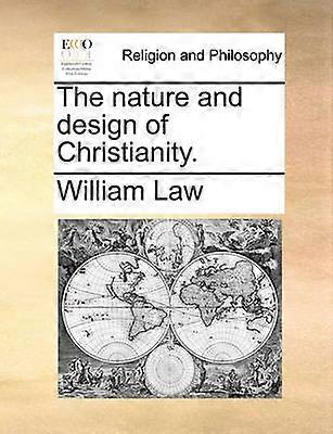 The nature and design of Christianity
