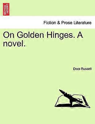 On Golden Hinges A novel