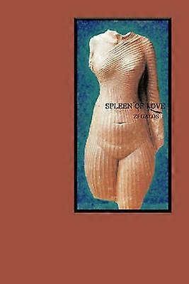 Spleen of Love A Novel