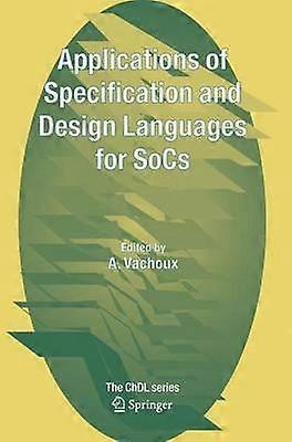 Applications of Specification and Design Languages for SoCs