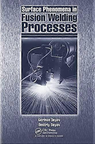 Surface Phenomena in Fusion Welding Processes