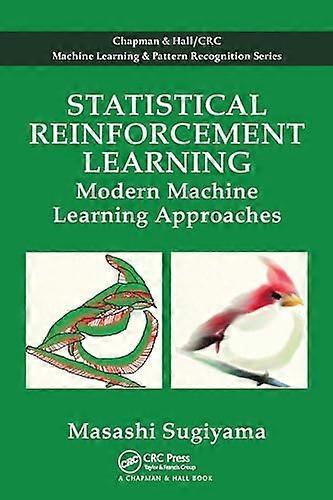 Statistical Reinforcement Learning Modern Machine Learning Approaches