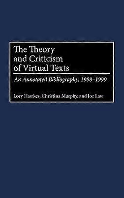 The Theory and Criticism of Virtual Texts