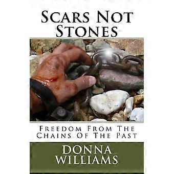 Scars Not Stones Freedom From The Chains Of The Past - Donna Williams - Paperback - en Book