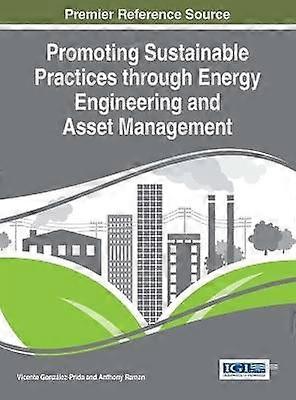 Promoting Sustainable Practices through Energy Engineering and Asset Management