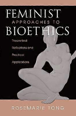 Feminist Approaches To Bioethics