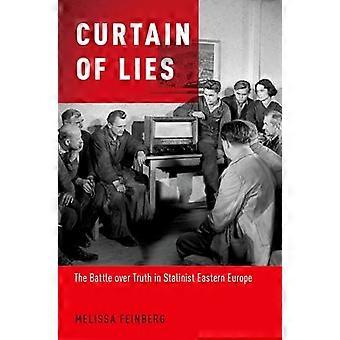 Curtain of Lies The Battle over Truth in Stalinist Eastern Europe