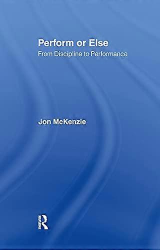 Perform or Else: From Discipline to Performance