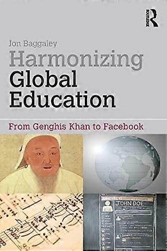 Harmonizing Global Education: From Genghis Khan to Facebook