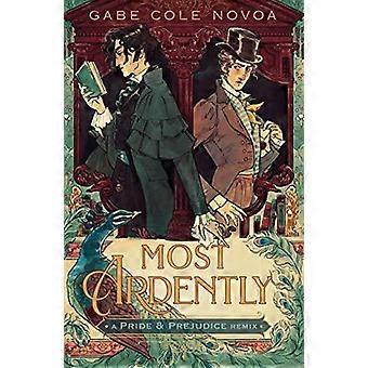 Most Ardently A Pride & Prejudice Remix - Gabe Cole Novoa