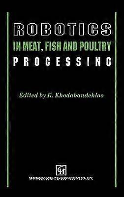 Robotics in Meat Fish and Poultry Processing