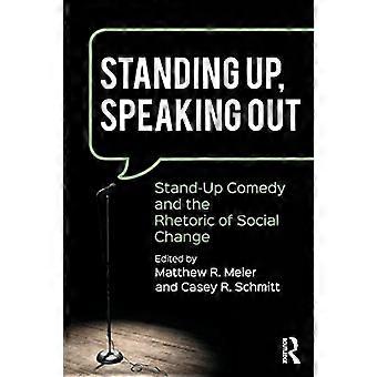Stand up, Speak Out:Stand-up Comedy og retorik om social forandring