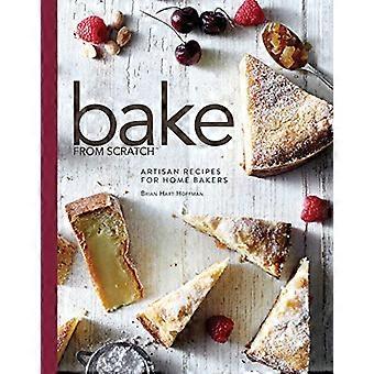 Backen von Grund auf neu: Artisan Rezepte für das Haus Bäcker