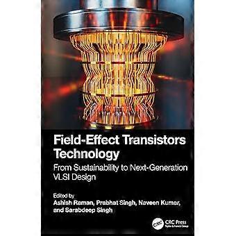 Felteffekttransistorteknologi fra bæredygtighed til næste generations VLSI-design