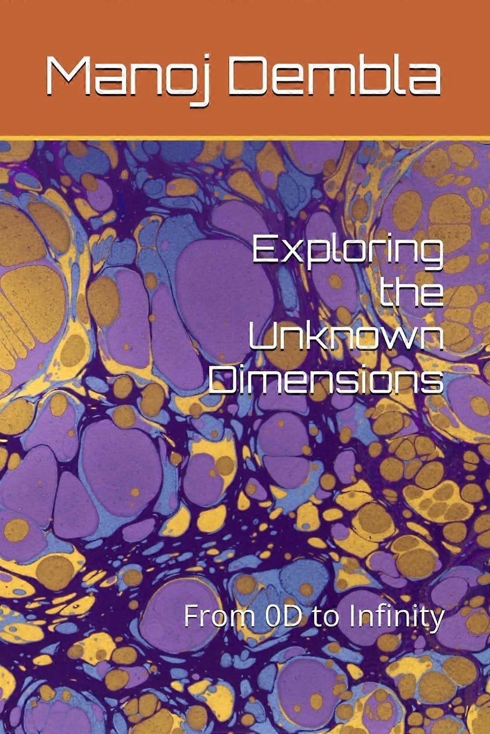 Exploring the unknown dimensions from 0d to infinity