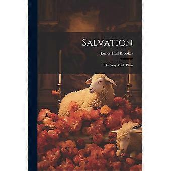 Salvation the way made plain