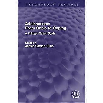 Adolescence From Crisis to Coping A Thirteen Nation Study
