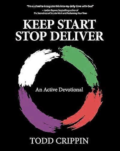 Keep start stop deliver an active devotional