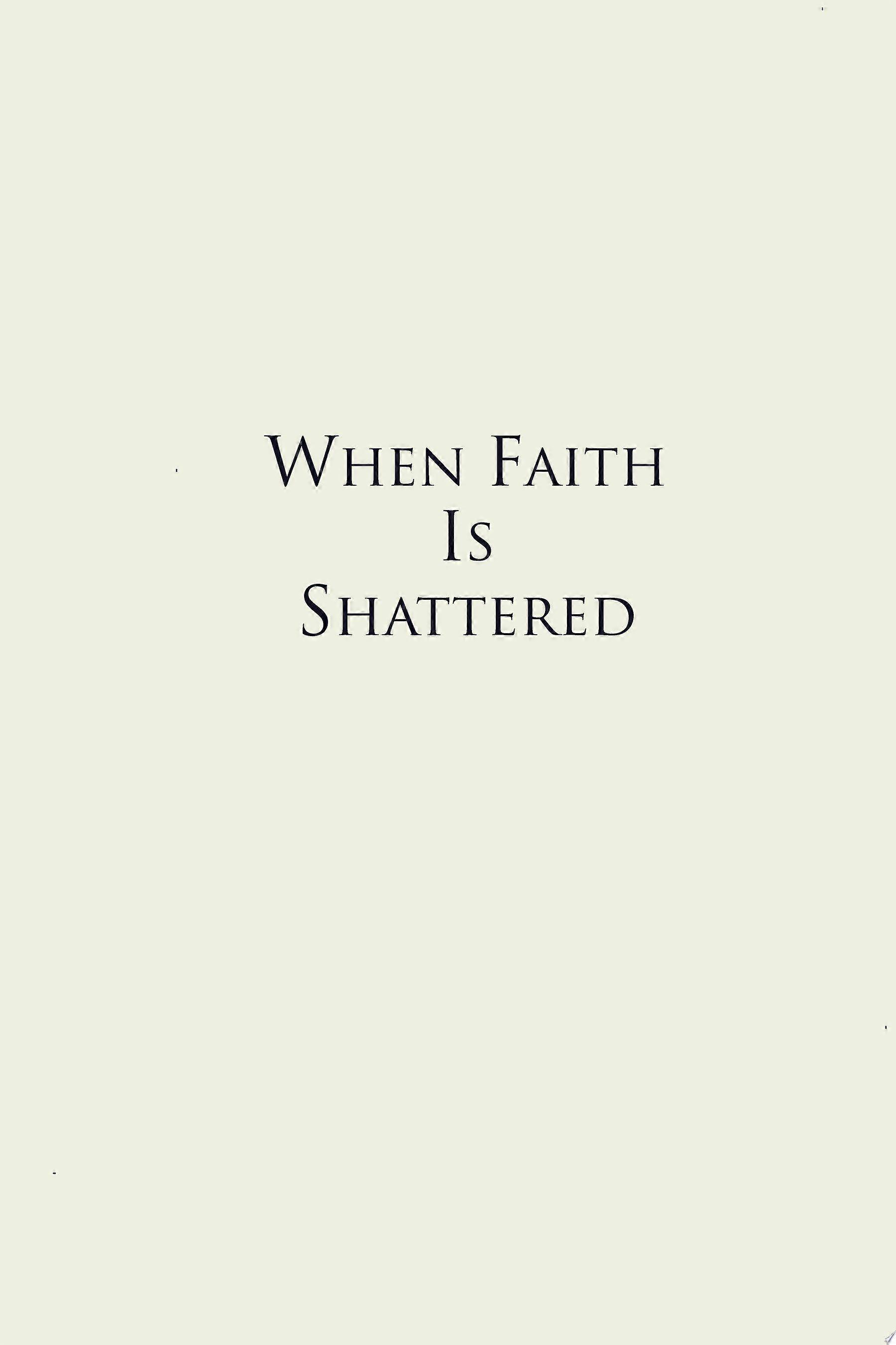 When faith is shattered