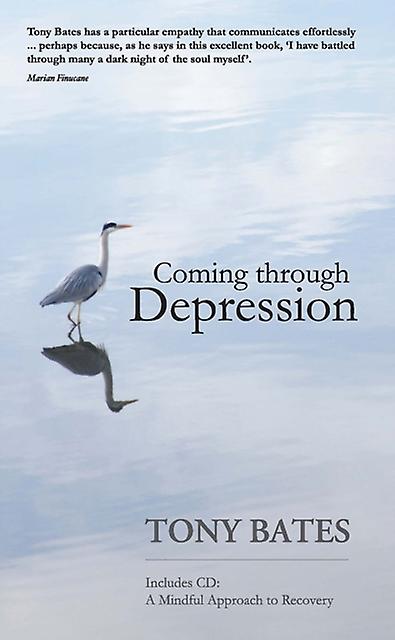 Coming Through Depression by Dr. Tony Bates Paperback