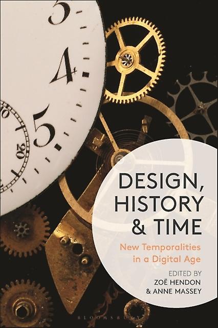 Design History And Time by Bloomsbury Publishing PLC Paperback