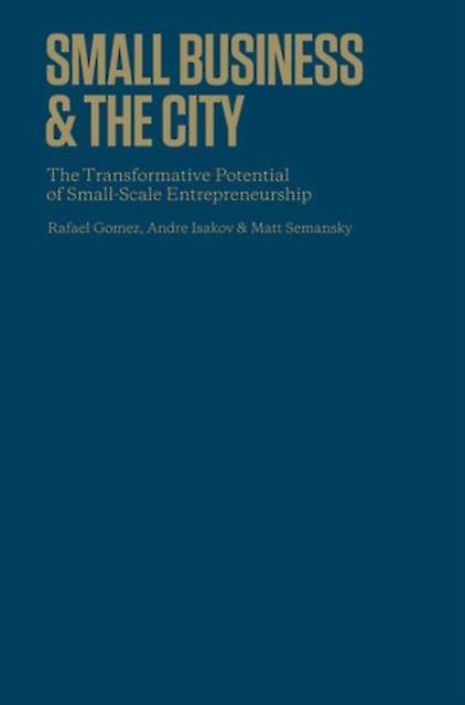 Small Business And The City by Matthew Semansky Paperback Book