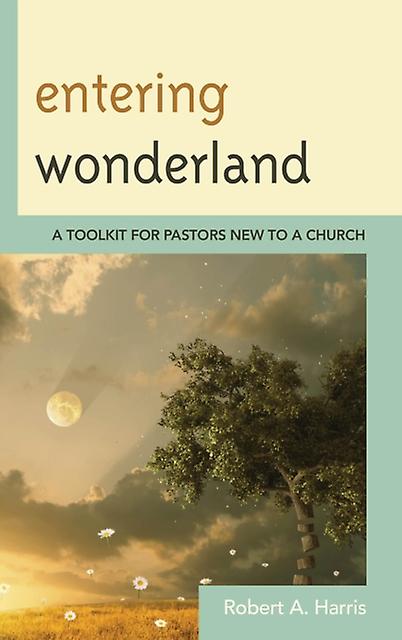 Entering Wonderland by Robert A. Harris Paperback Book