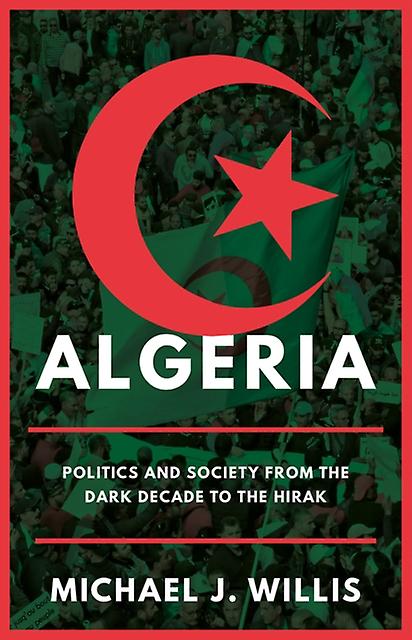 Algeria by Michael J. Willis Paperback Book