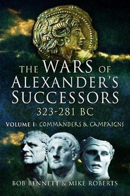 The Wars Of Alexanders Successors 323  281 Bc by Mike Roberts Paperback