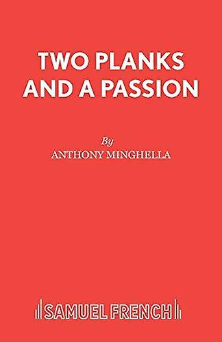 Two Planks And A Passion by Anthony Minghella Paperback