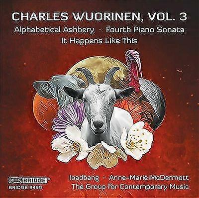 Loadbang/Mcdermott : Charles Wuorinen, Vol. 3: Alphabetical A CD