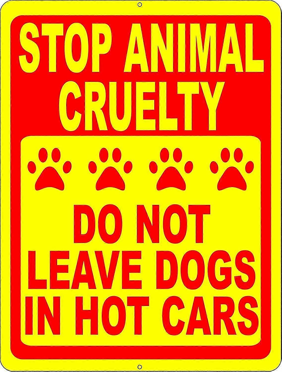 Pare com a Crueldade Animal Não Deixe Cães em Carros Quentes Sinal. 8x12 polegadas OU 12x16 polegadas de metal. Modo 2401