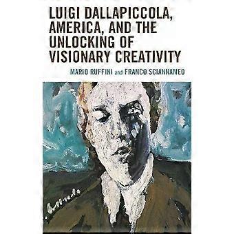 Luigi Dallapiccola America e o desbloqueio da criatividade visionária - Mario Ruffini Mario Ruffini