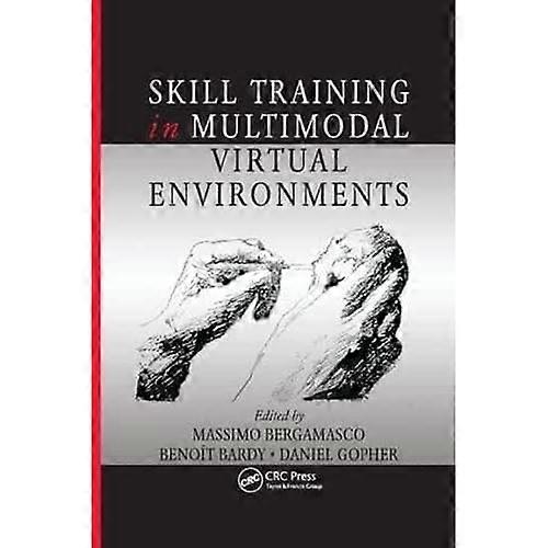 Skill Training in Multimodal Virtual Environments