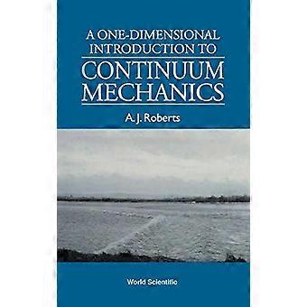 One dimensional Introduction To Continuum Mechanics A