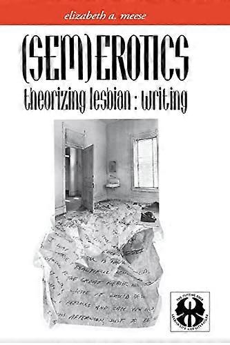 (Sem)Erotics: Theorizing Lesbian: Writing