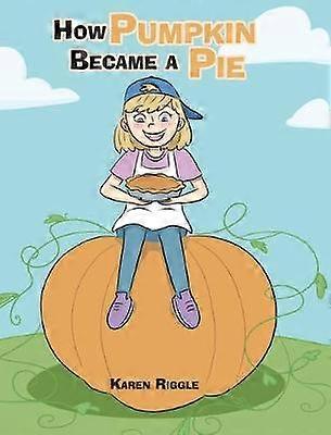 How Pumpkin Became a Pie