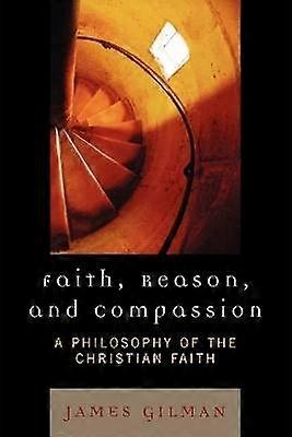 Faith Reason and Compassion